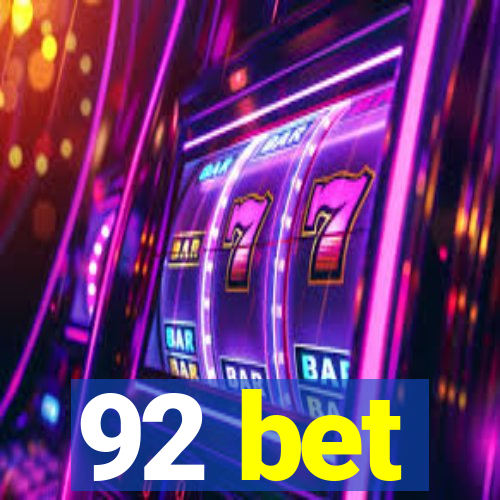 92 bet